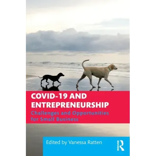 Covid-19 and Entrepreneurship: Challenges and Opportunities for Small Business