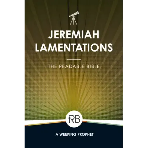 The Readable Bible: Jeremiah & Lamentations