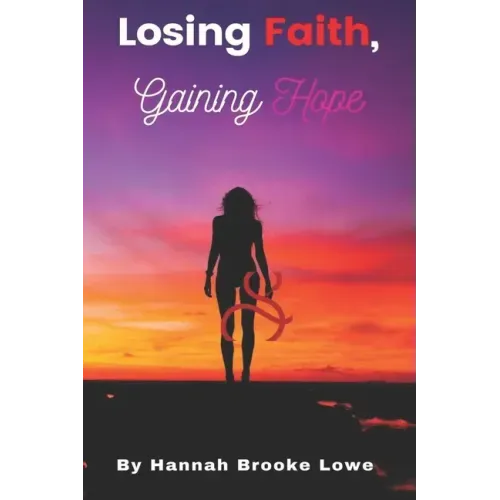 Losing Faith, Gaining Hope