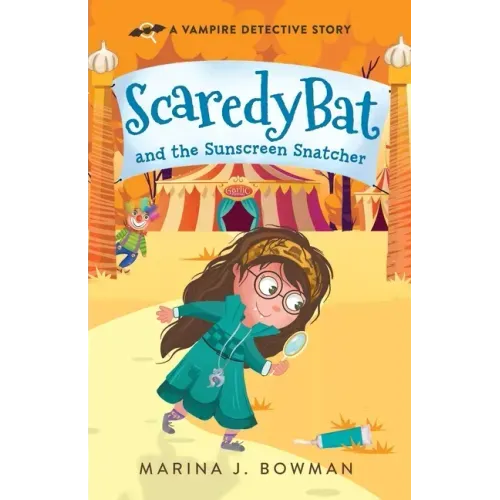 Scaredy Bat and the Sunscreen Snatcher: Full Color