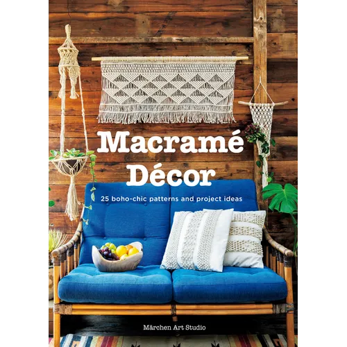 Macrame Decor: 25 Boho-Chic Patterns and Project Ideas