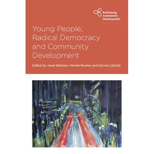 Young People, Radical Democracy and Community Development