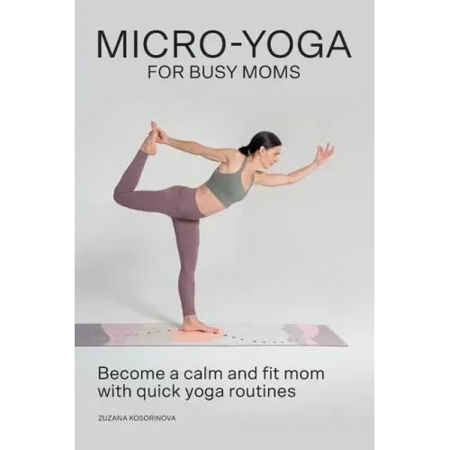 Micro-Yoga for Busy Moms
