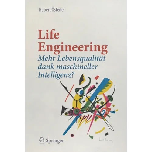 Life Engineering: Mehr Lebensqualität Dank Maschineller Intelligenz?