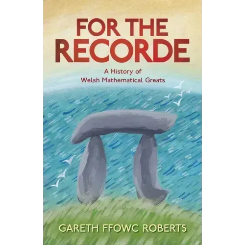 For the Recorde: A Welsh History of Mathematical Greats