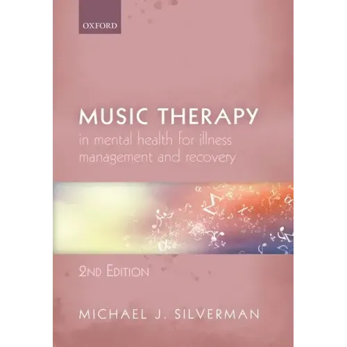 Music Therapy in Mental Health for Illness Management and Recovery