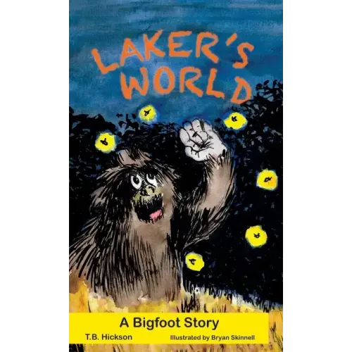 Laker's World, A Bigfoot Story