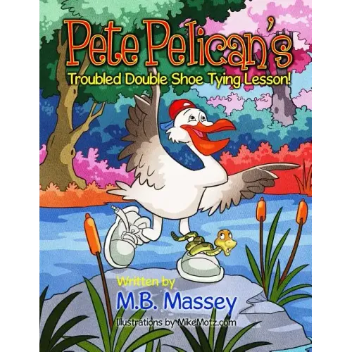 Pete Pelican's Troubled Double Shoe Tying Lesson