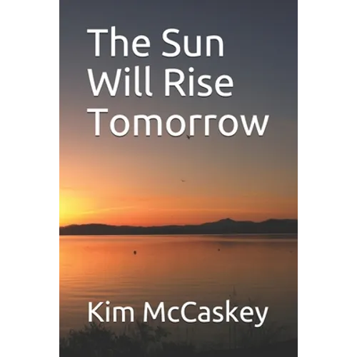 The Sun Will Rise Tomorrow