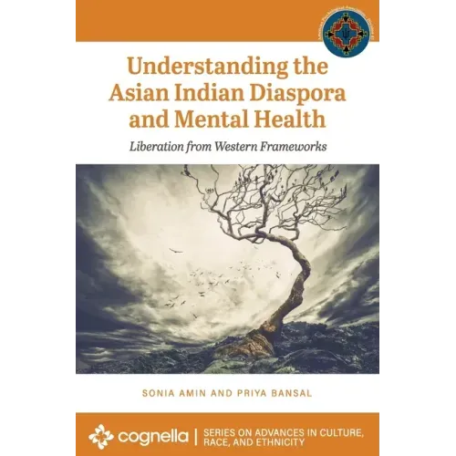 Understanding the Asian Indian Diaspora and Mental Health: Liberation from Western Frameworks