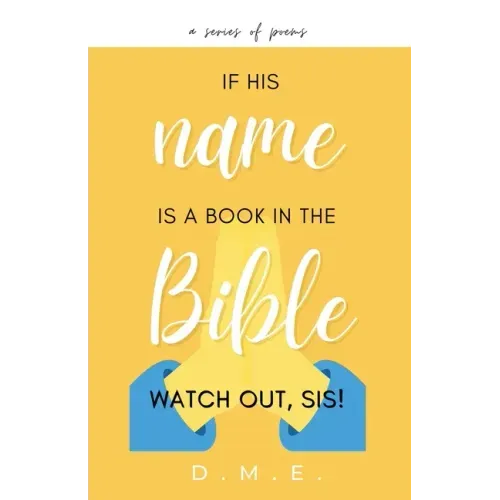 If His Name Is A Book In The Bible, Watch Out, Sis!