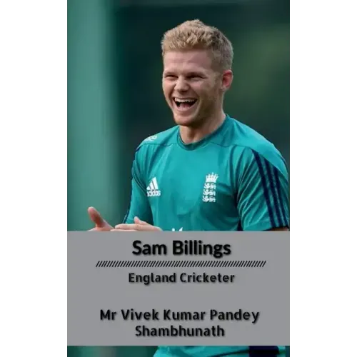 Sam Billings: England Cricketer