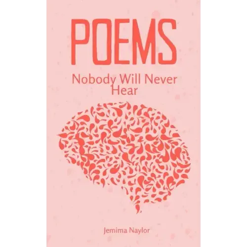 Poems Nobody Will Never Hear