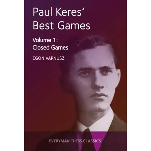 Paul Keres' Best Games Vol 1: Closed Games