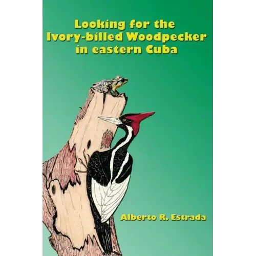 Looking for the Ivory-billed-Woodpecker in eastern Cuba