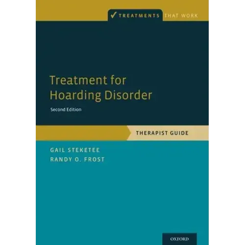 Treatment for Hoarding Disorder: Therapist Guide