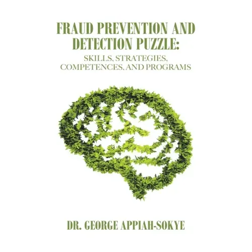 Fraud Prevention and Detection Puzzle: Skills, Strategies, Competences, and Programs