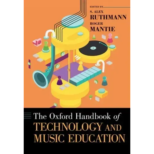 Oxford Handbook of Technology and Music Education
