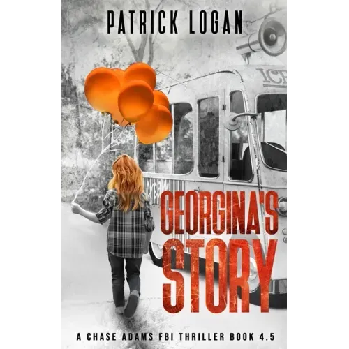 Georgina's Story (A Chase Adams FBI Thriller Book 4.5)