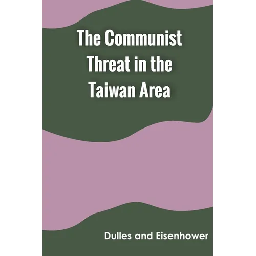 The Communist Threat in the Taiwan Area