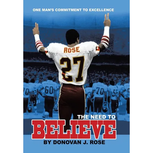 The Need to Believe: One Man's Commitment to Excellence