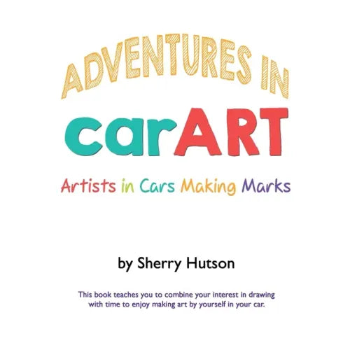 Adventures in carART: Artists in Cars Making Marks