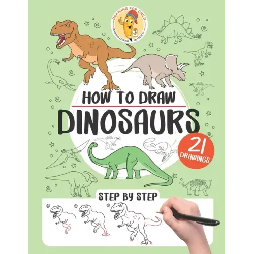 How to draw dinosaurs: 21 step-by-step drawings