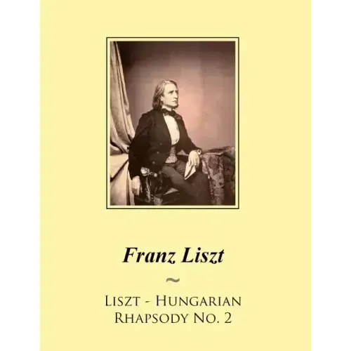 Liszt - Hungarian Rhapsody No. 2