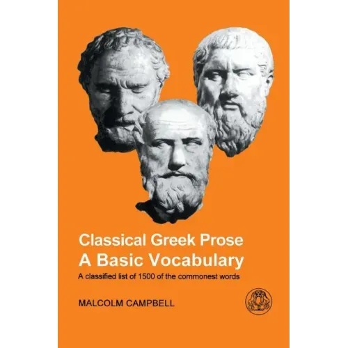 Classical Greek Prose: A Basic Vocabulary