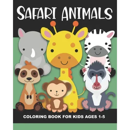 Safari Animals Coloring Book for Kids Ages 1-5: Cheetah, Lion, Elephant, Ostrich, Gazelle, Meerkat, Giraffe, Tiger, Warthog, Hyena, and More - Fun and