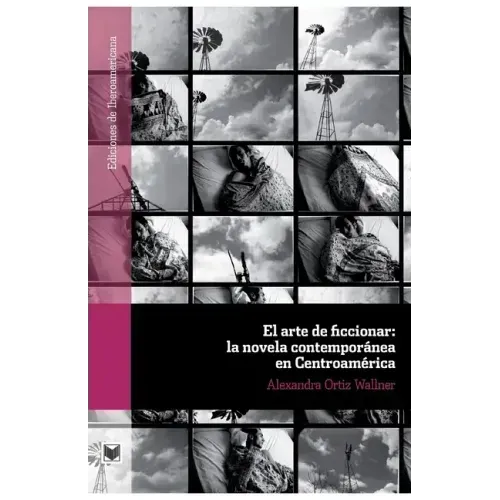 El arte de ficcionar: la novela contemporánea en Centroamérica