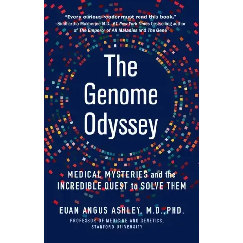 The Genome Odyssey: Medical Mysteries and the Incredible Quest to Solve Them