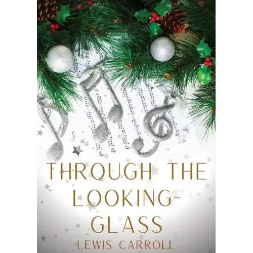 Through the Looking-Glass: A 1871 novel by Lewis Carroll and the sequel to Alice's Adventures in Wonderland (1865): Alice again enters a fantasti
