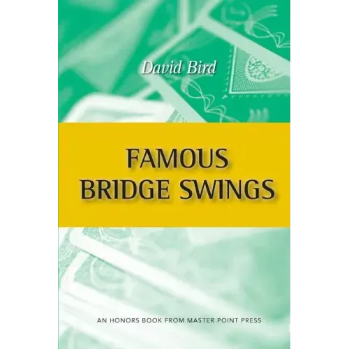 Famous Bridge Swings: An Honors Book from Master Point Press