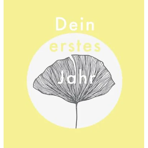 Dein erstes Jahr: Babyalbum beige gelb, zum Eintragen der schönsten Momente und Erinnerungen für unser erstes gemeinsames Jahr