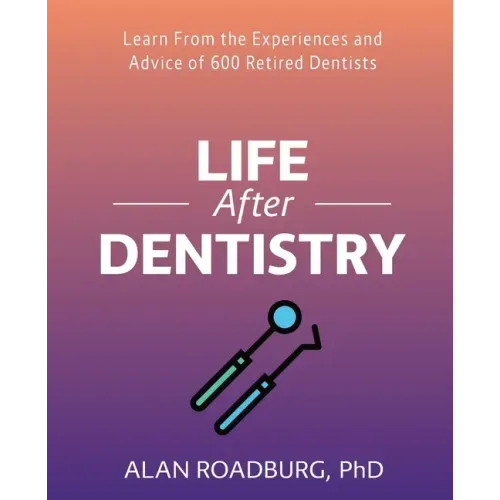 Life After Dentistry