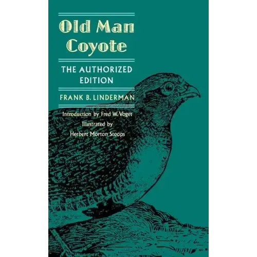 Old Man Coyote: The Authorized Edition