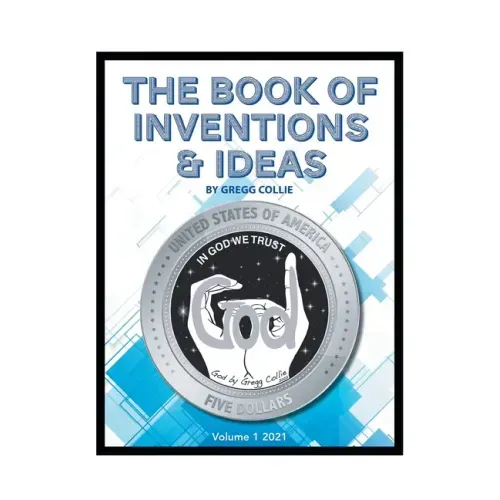 The Book of Inventions and Ideas: Volume 1: 2021