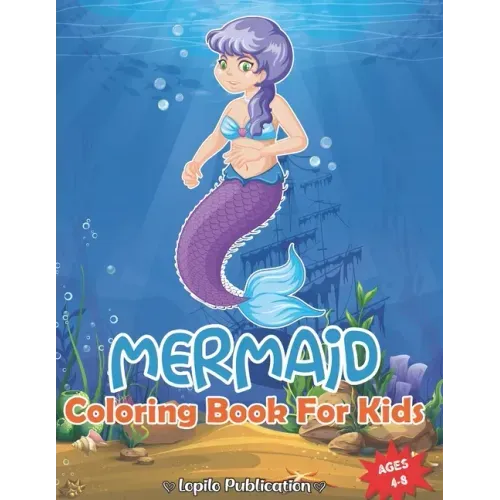 Mermaid Coloring Book For Kids Ages 4-8: An Easy, Large, Giant Simple Mermaids Coloring Pages for Toddlers, Kids Ages 2-4, Early Learning, Preschool,
