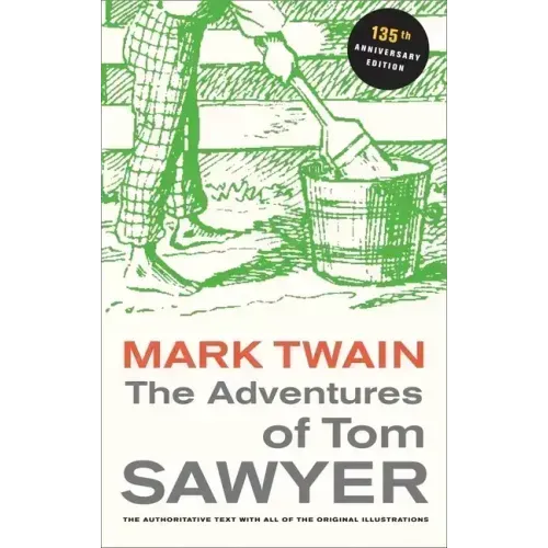 The Adventures of Tom Sawyer, 135th Anniversary Edition