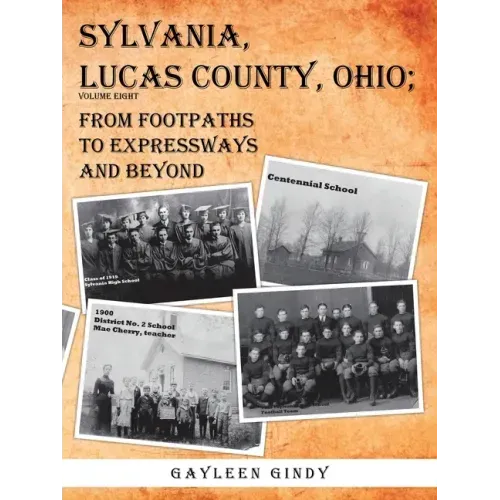 Sylvania, Lucas County, Ohio;: From Footpaths to Expressways and Beyond