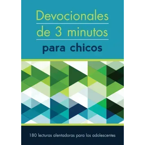 Devocionales de 3 Minutos Para Chicos: 180 Lecturas Inspiradoras Para Adolescentes