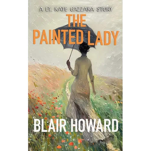 The Painted Lady: A Lt. Kate Gazzara Story