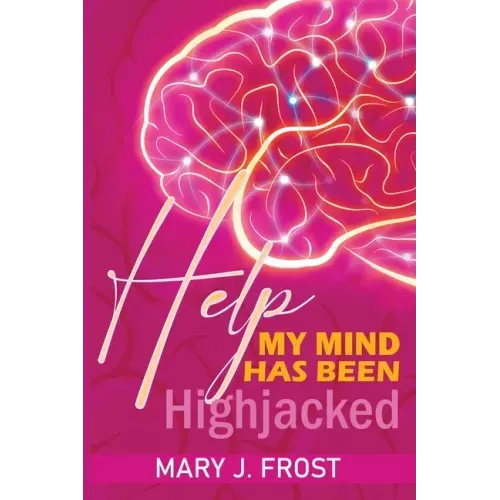 Help My Mind Has Been Highjacked