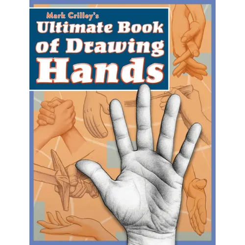 Mark Crilley's Ultimate Book of Drawing Hands