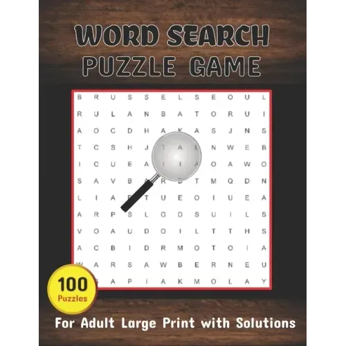 Word Search Puzzle Game 100 Puzzles Book For Adult Large Print With Solutions: Word Search Book for Adults, Teens 100 Puzzles with Solutions Cleverly