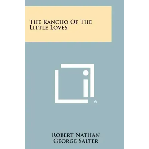 The Rancho of the Little Loves