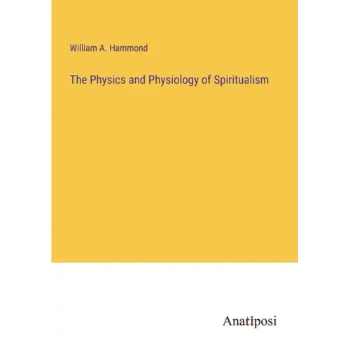 The Physics and Physiology of Spiritualism