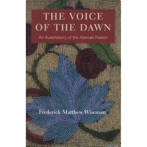 The Voice of the Dawn: An Autohistory of the Abenaki Nation