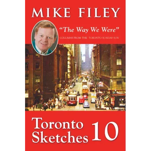 Toronto Sketches 10: The Way We Were
